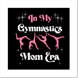 Funny Gymnast Lover Quote In My Gymnastics Mom Era Retro Posters and Art